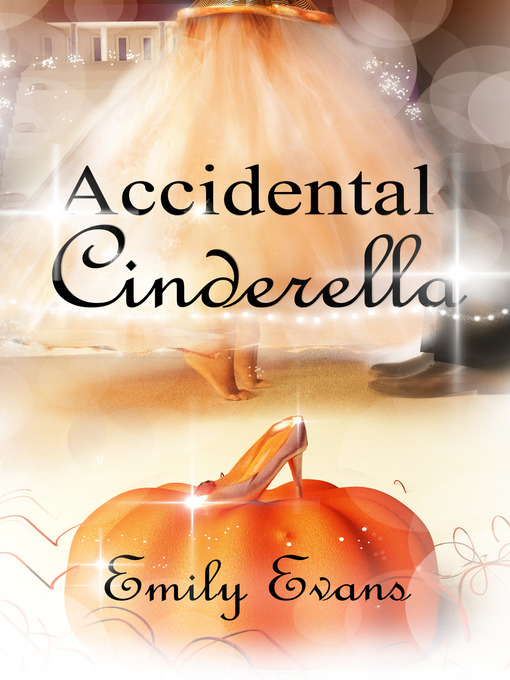 Title details for Accidental Cinderella by Emily Evans - Available